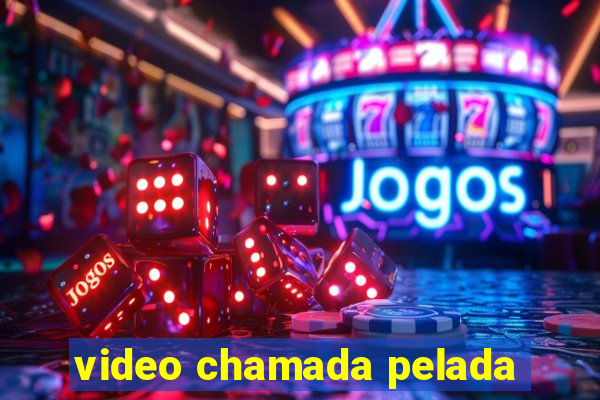 video chamada pelada